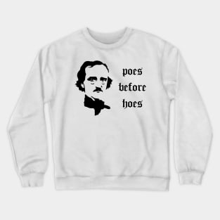 Poes Before Hoes Crewneck Sweatshirt